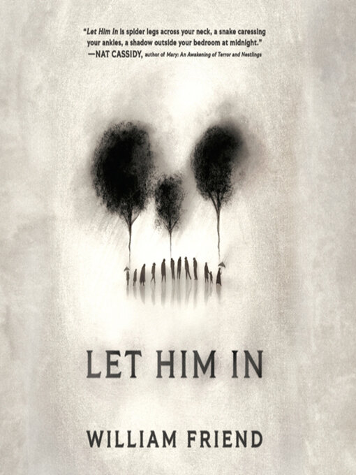 Title details for Let Him In by William Friend - Wait list